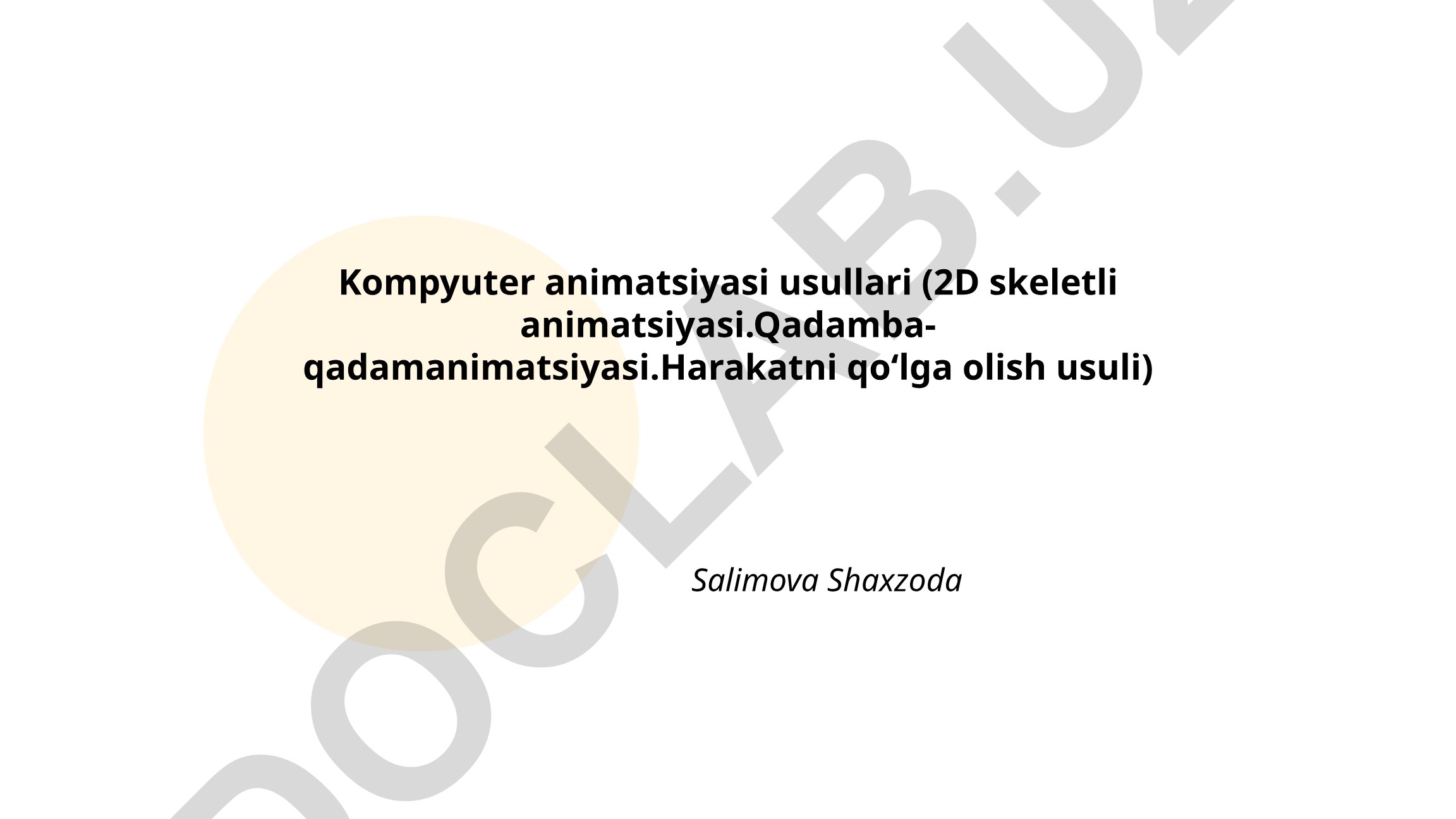 Kompyuter animatsiyasi usullari: 2D skeletli, qadamba-qadam va harakatni qo'lga olish