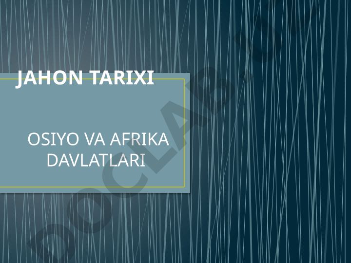 Jahon tarixi Osiyo va Afrika davlatlari yangi davrda
