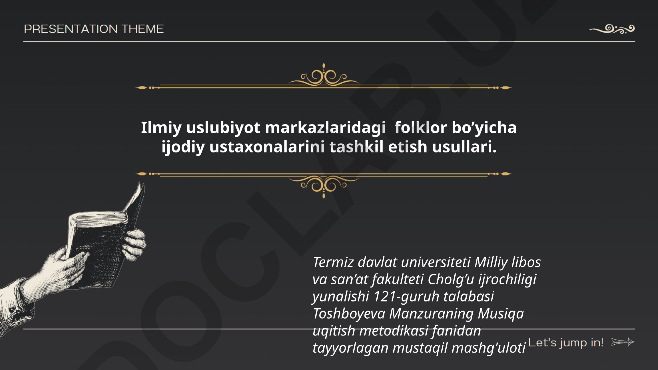 Ilmiy uslubiyot markazlaridagi folklor bo'yicha ijodiy ustaxonalarini tashkil etish usullari