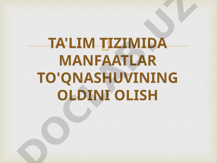 Ta'lim tizimida manfaatlar to'qnashuvining oldini olish