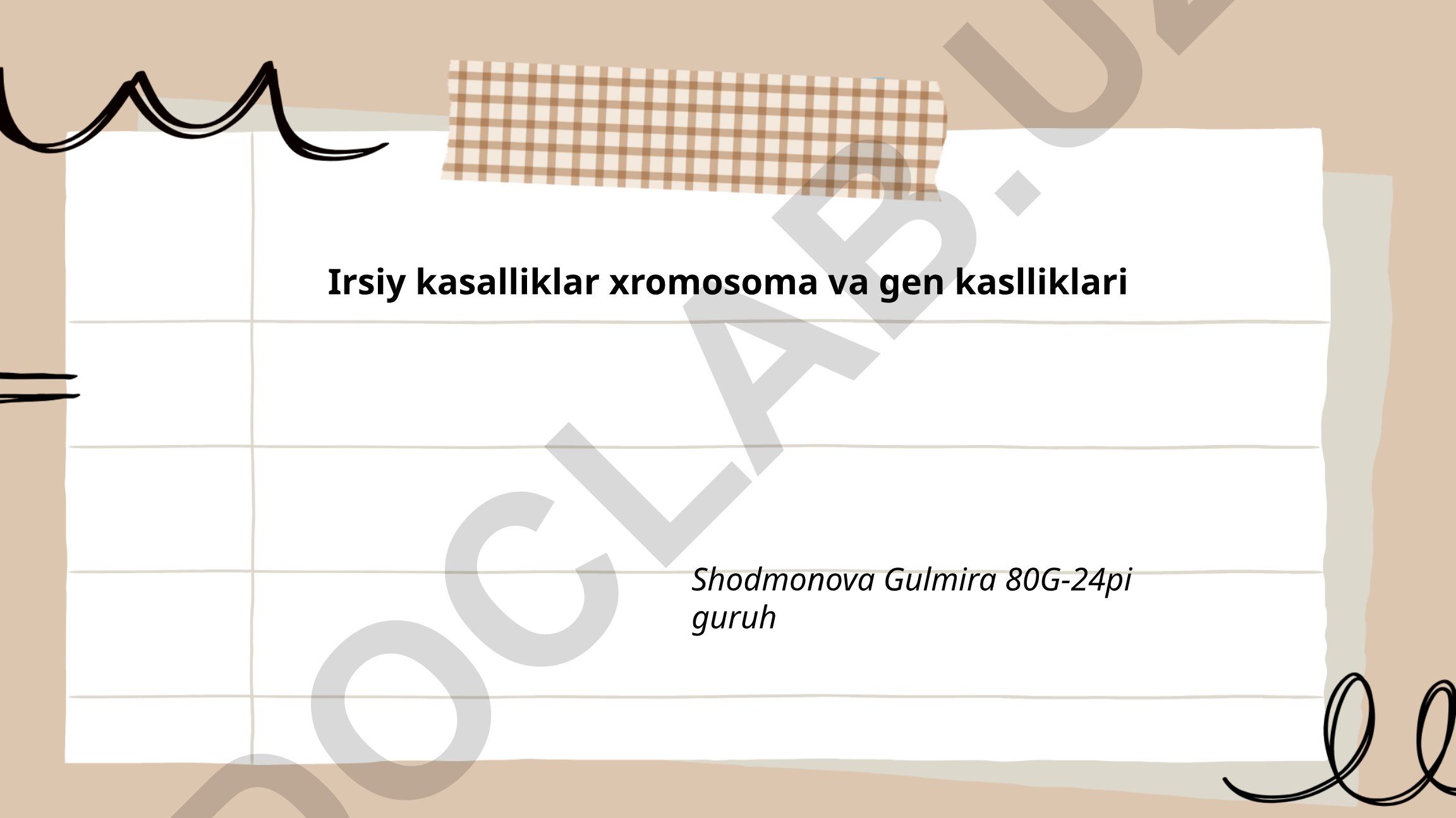 Irsiy kasalliklar xromosoma va gen kasalliklari