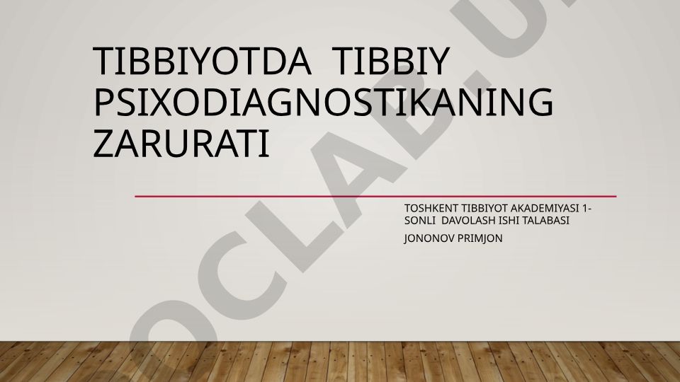 Tibbiyotda tibbiy psixodiagnostikaning zarurati