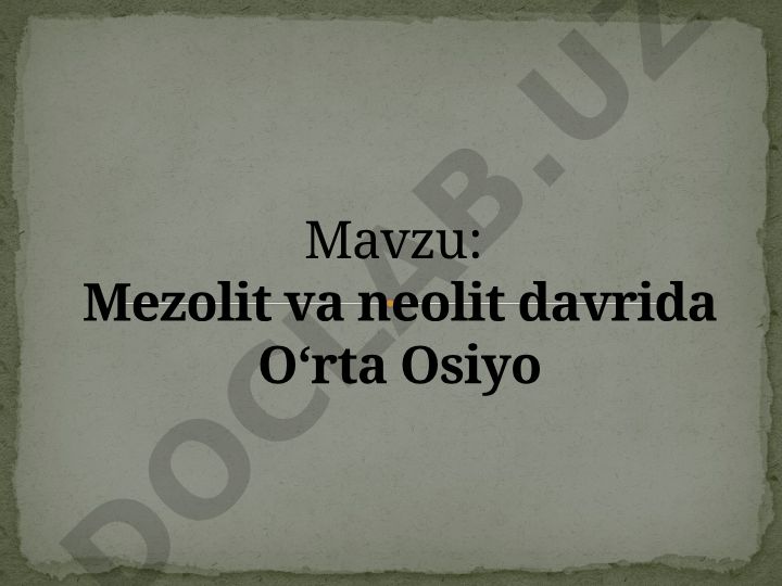 Mezolit va neolit davrida O‘rta Osiyo