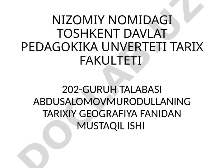 Tarixiy geografiya fanining maqsadi va vazifalari