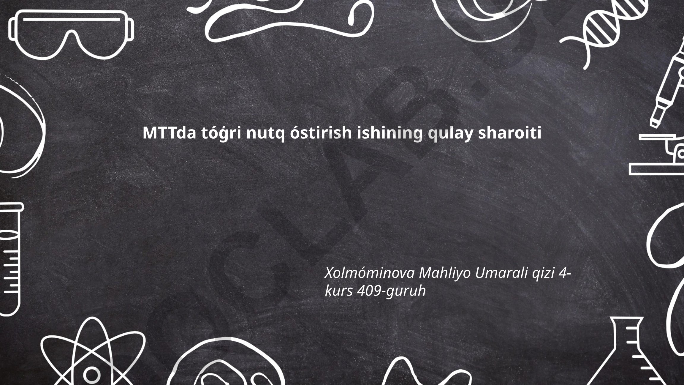 MTTda tóģri nutq óstirish ishining qulay sharoiti
