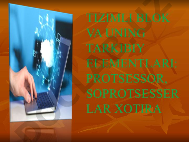 Tizimli blok va uning tarkibiy elementlari