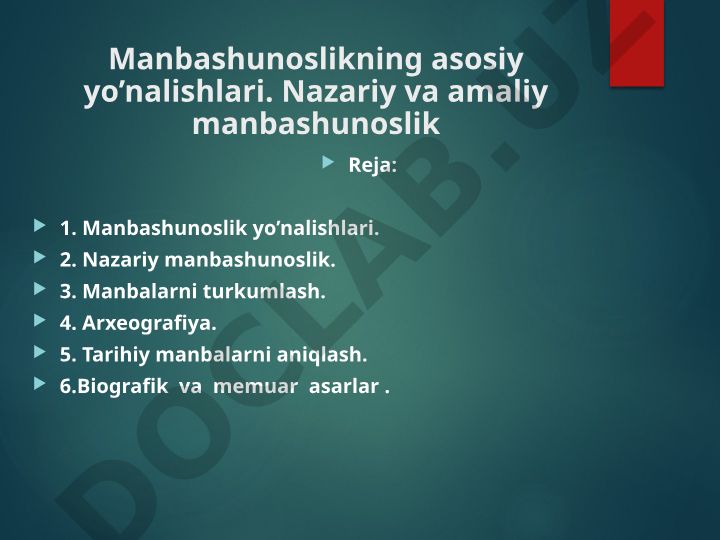 Manbashunoslikning asosiy yo'nalishlari: nazariy va amaliy