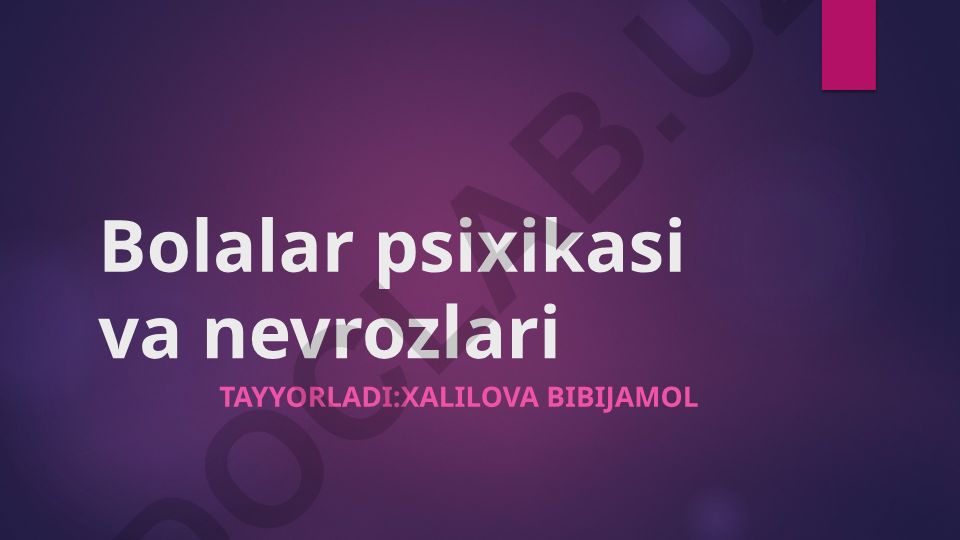 Bolalar psixikasi va nevrozlari