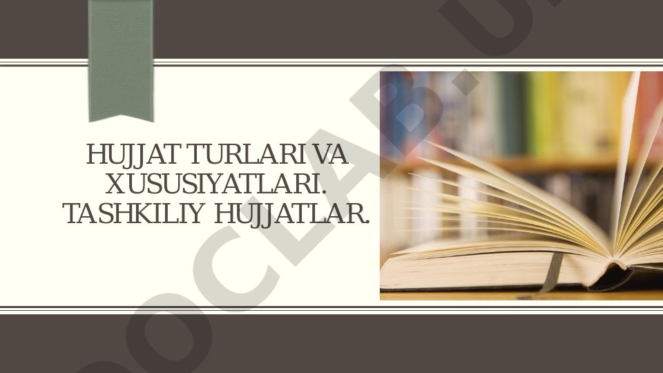 Hujjat turlari va xususiyatlari