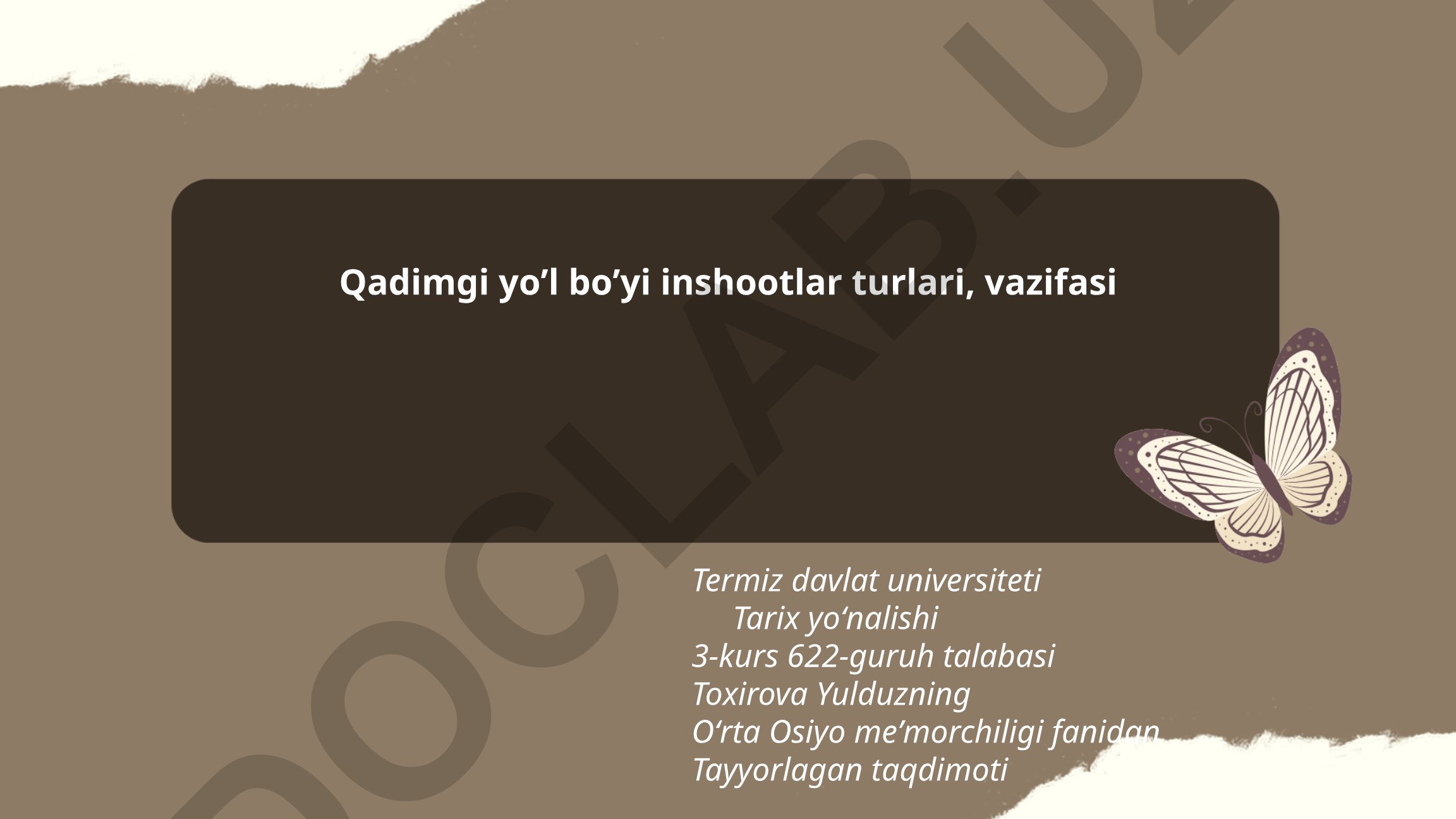 Qadimgi yo'l bo'yi inshootlar turlari va vazifalari