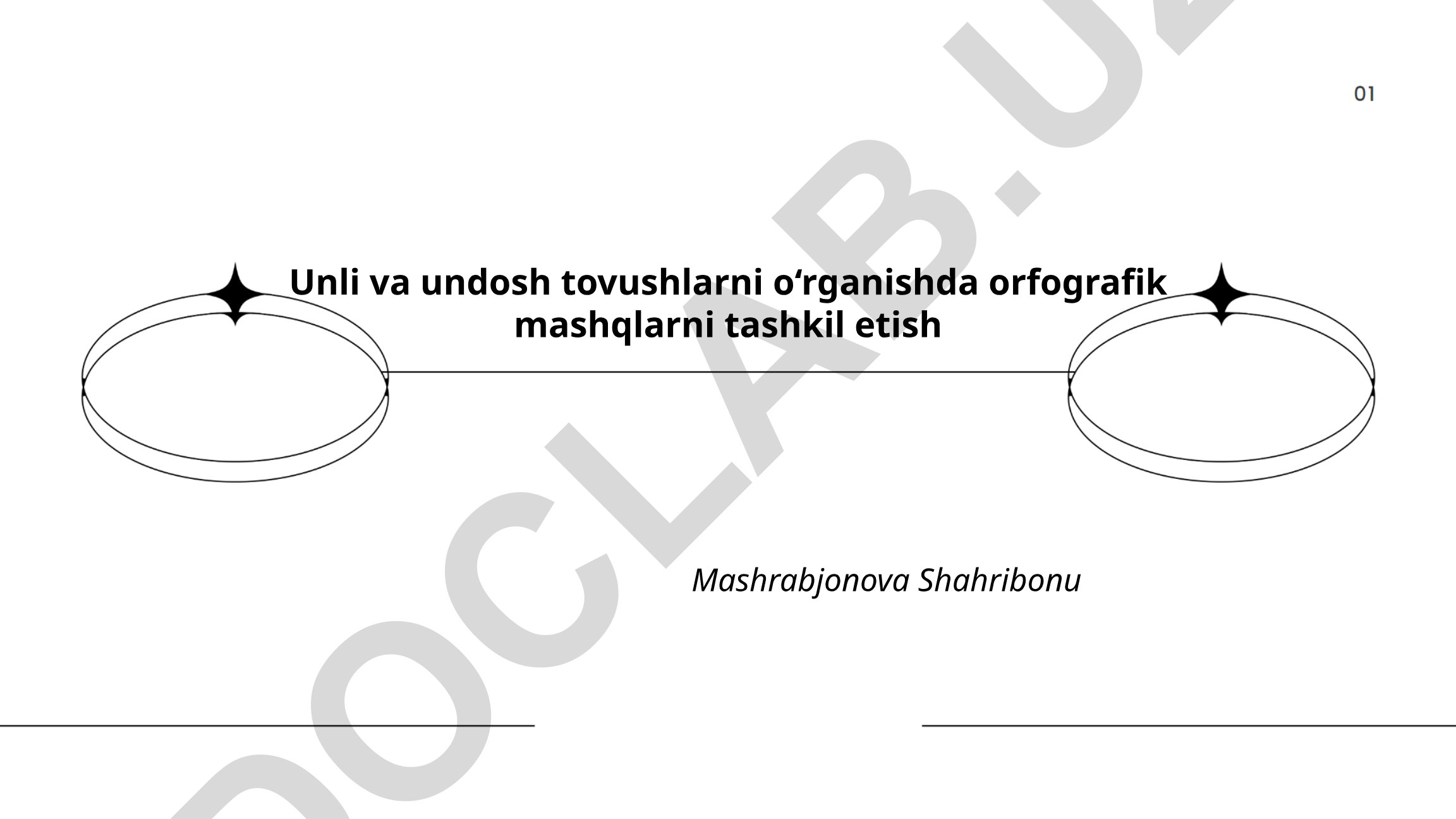 Unli va undosh tovushlarni o‘rganishda orfografik mashqlarni tashkil etish