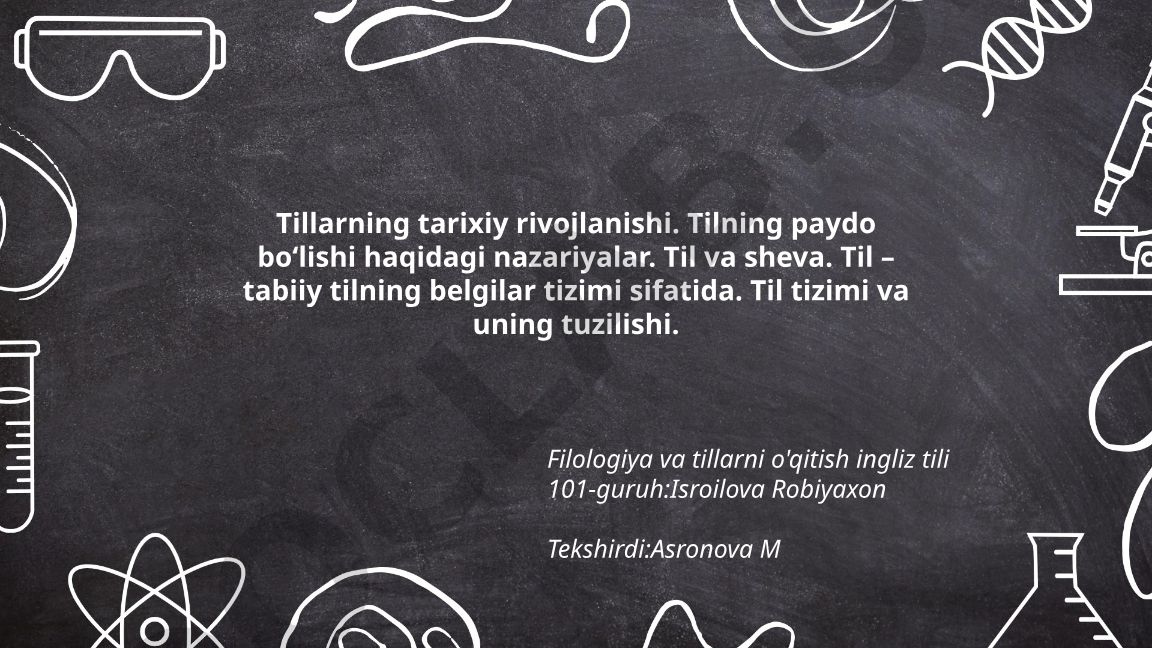 Tillarning tarixiy rivojlanishi va til tizimi tuzilishi