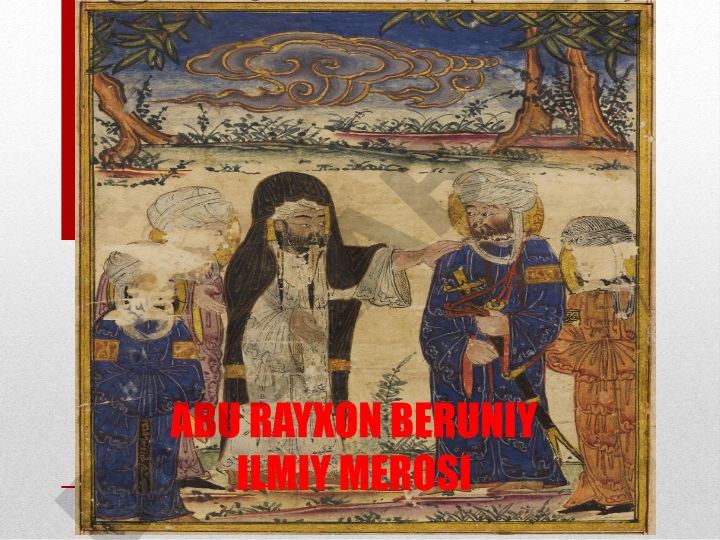 Abu Rayhon Beruniyning hayoti va ilmiy merosi