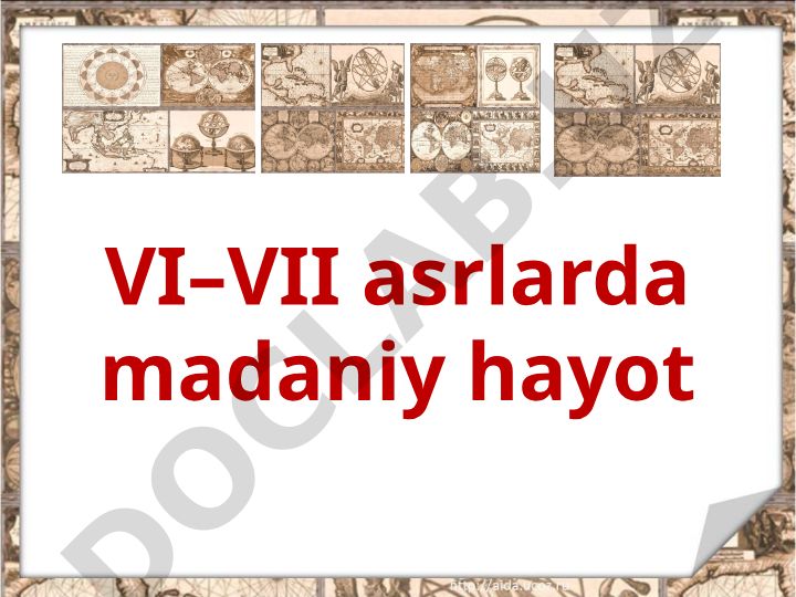 VI–VII asrlarda O‘rta Osiyoda madaniy hayot