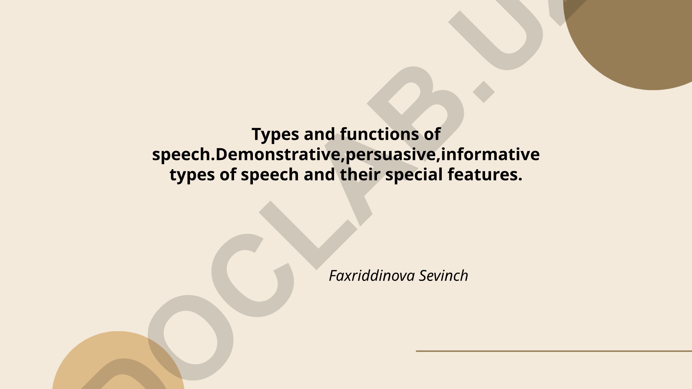 Types and functions of speech: Demonstrative, persuasive, informative