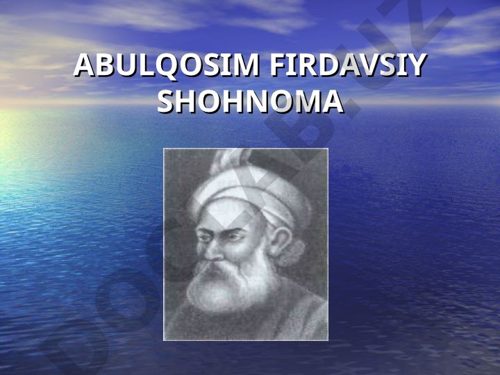 Abulqosim Firdavsiyning hayoti va ijodi