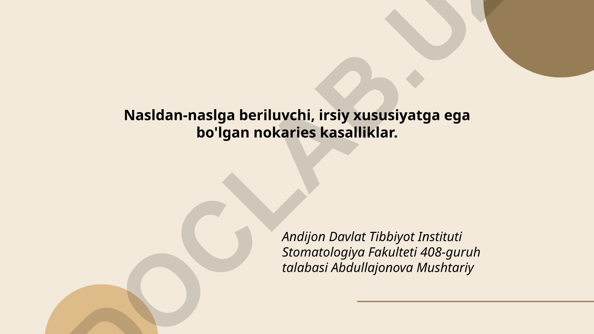 Nasldan-naslga beriluvchi, irsiy xususiyatga ega bo'lgan nokaries kasalliklar