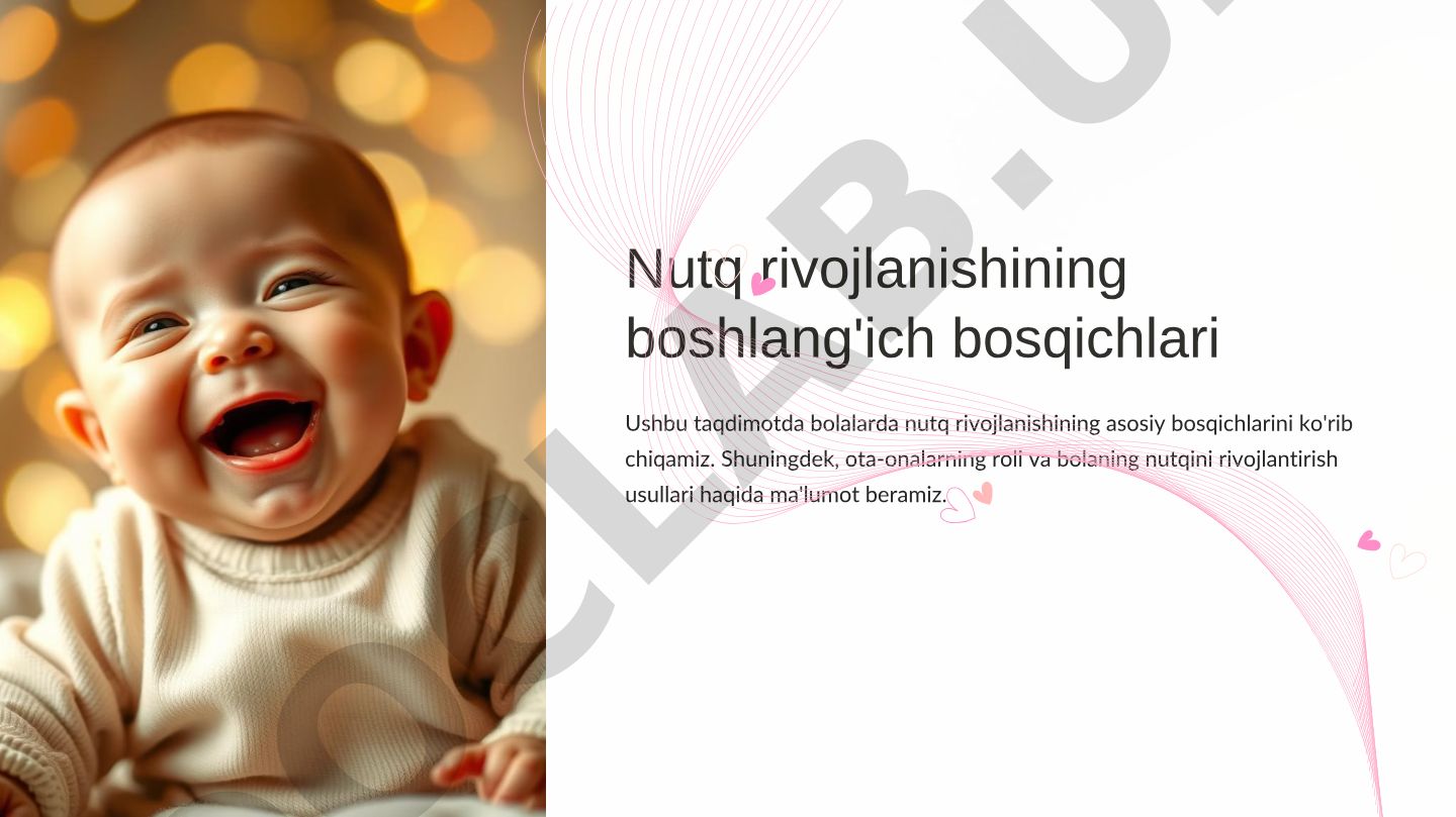 Bolalarda nutq rivojlanishining boshlang'ich bosqichlari