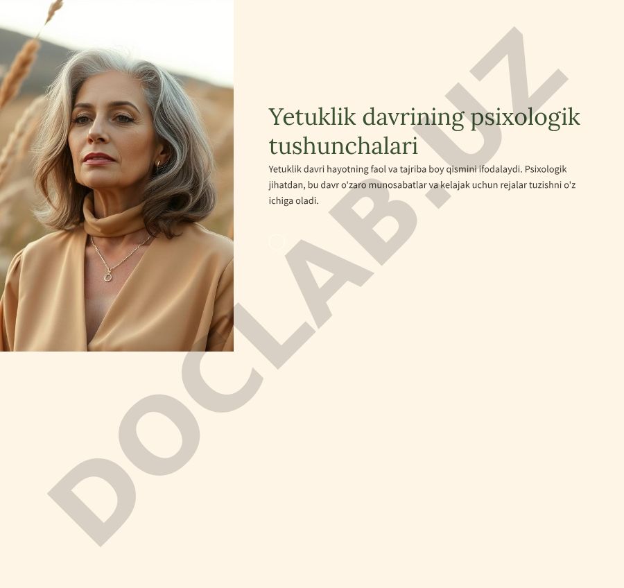 Yetuklik davrining psixologik tushunchalari va rivojlanish bosqichlari