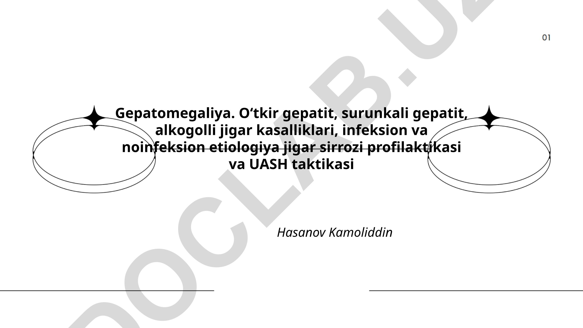 Gepatomegaliya va jigar kasalliklarining etiologiyasi, diagnostikasi va profilaktikasi