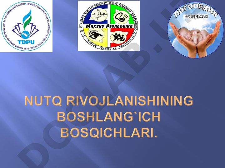 Bolalar rivojlanishi bosqichlari va nutq o'stirish