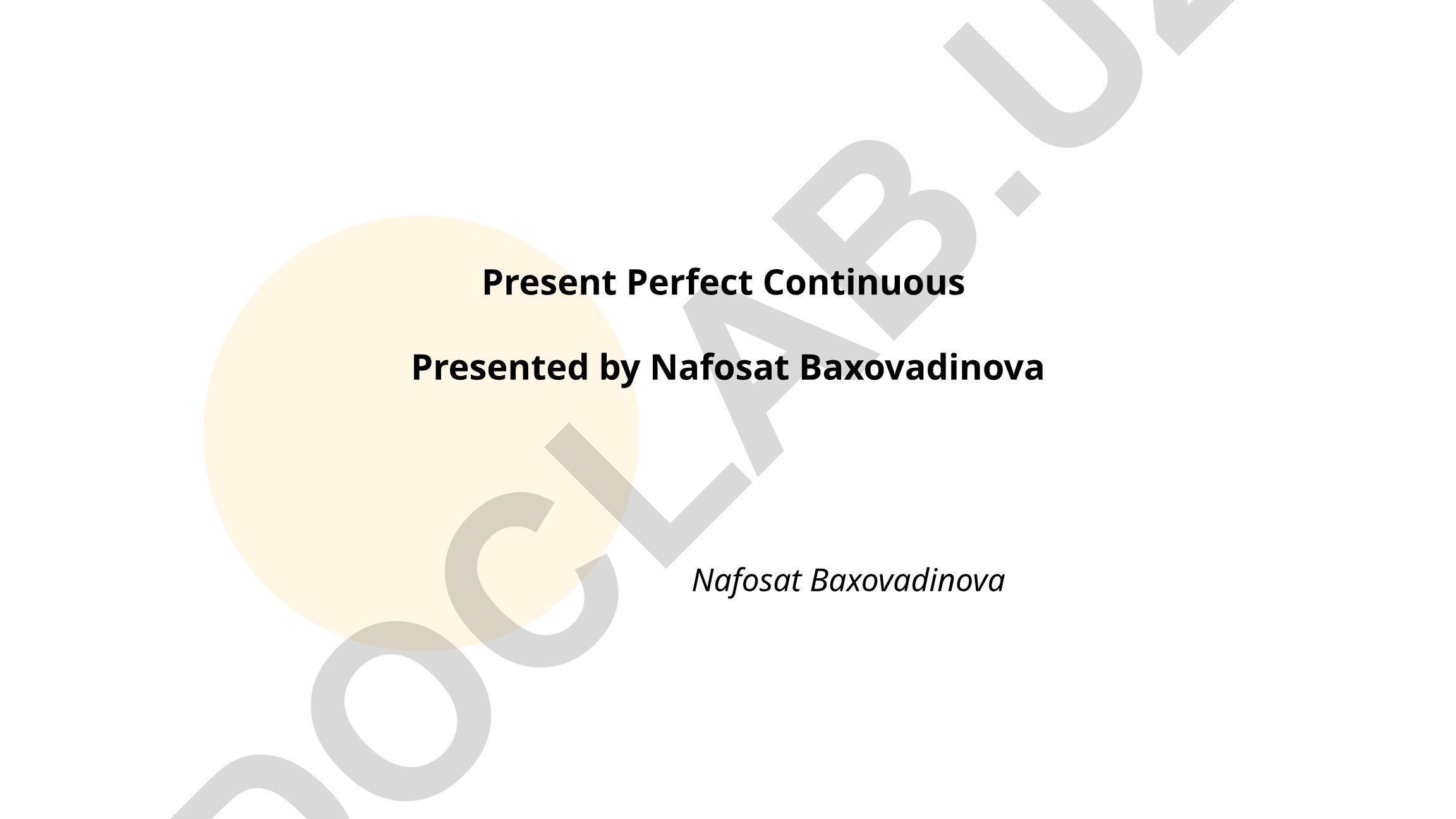 Present Perfect Continuous