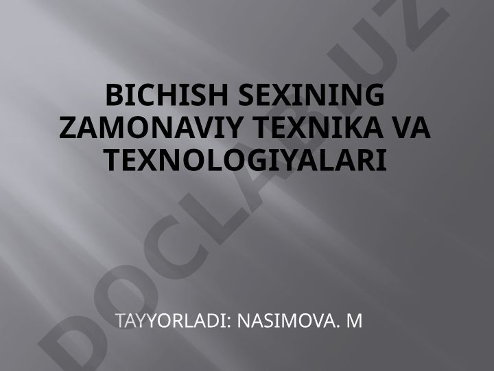 Bichish sexining zamonaviy texnika va texnologiyalari