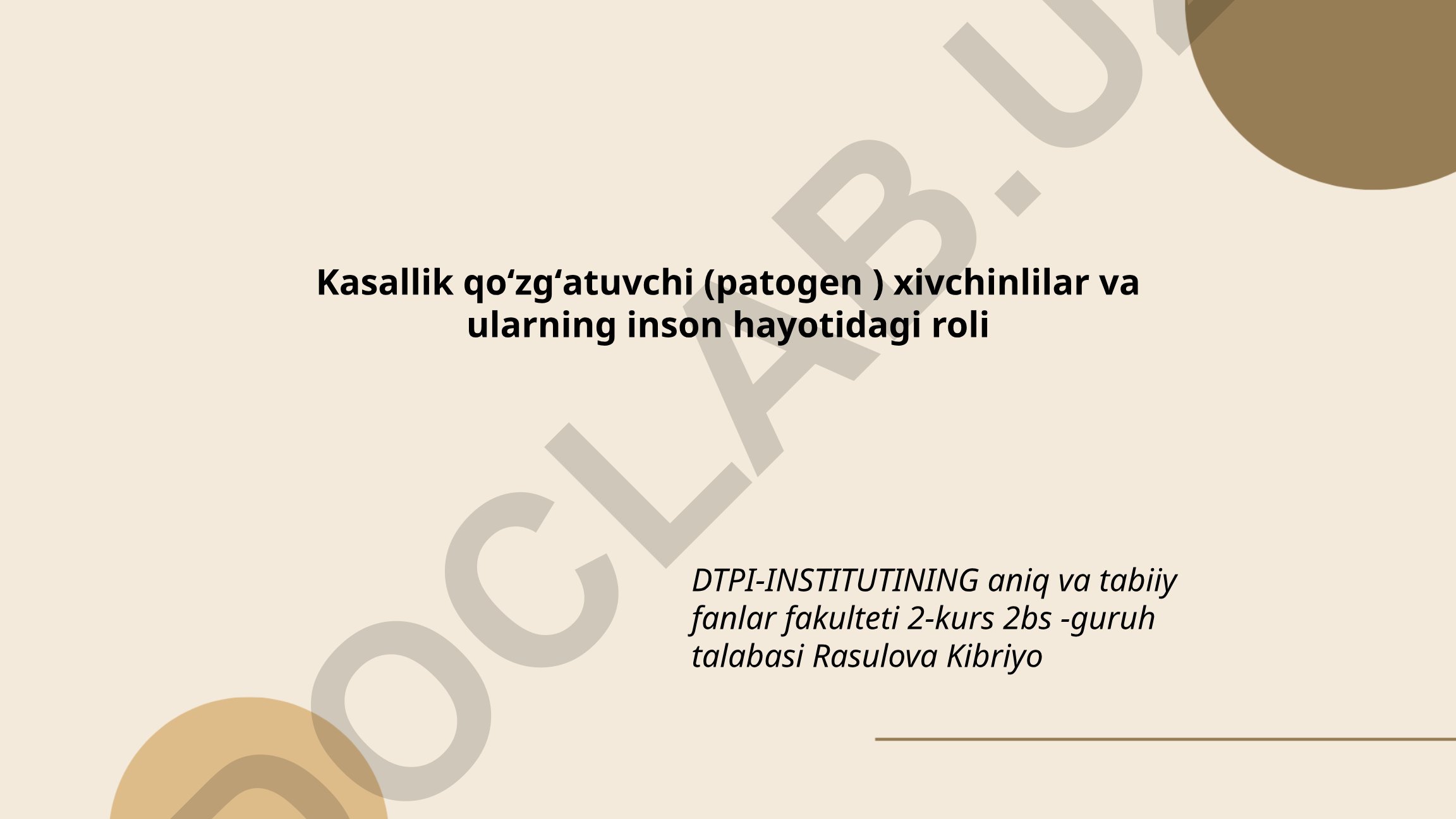 Kasallik qoʻzgʻatuvchi xivchinlilar va ularning inson hayotidagi roli