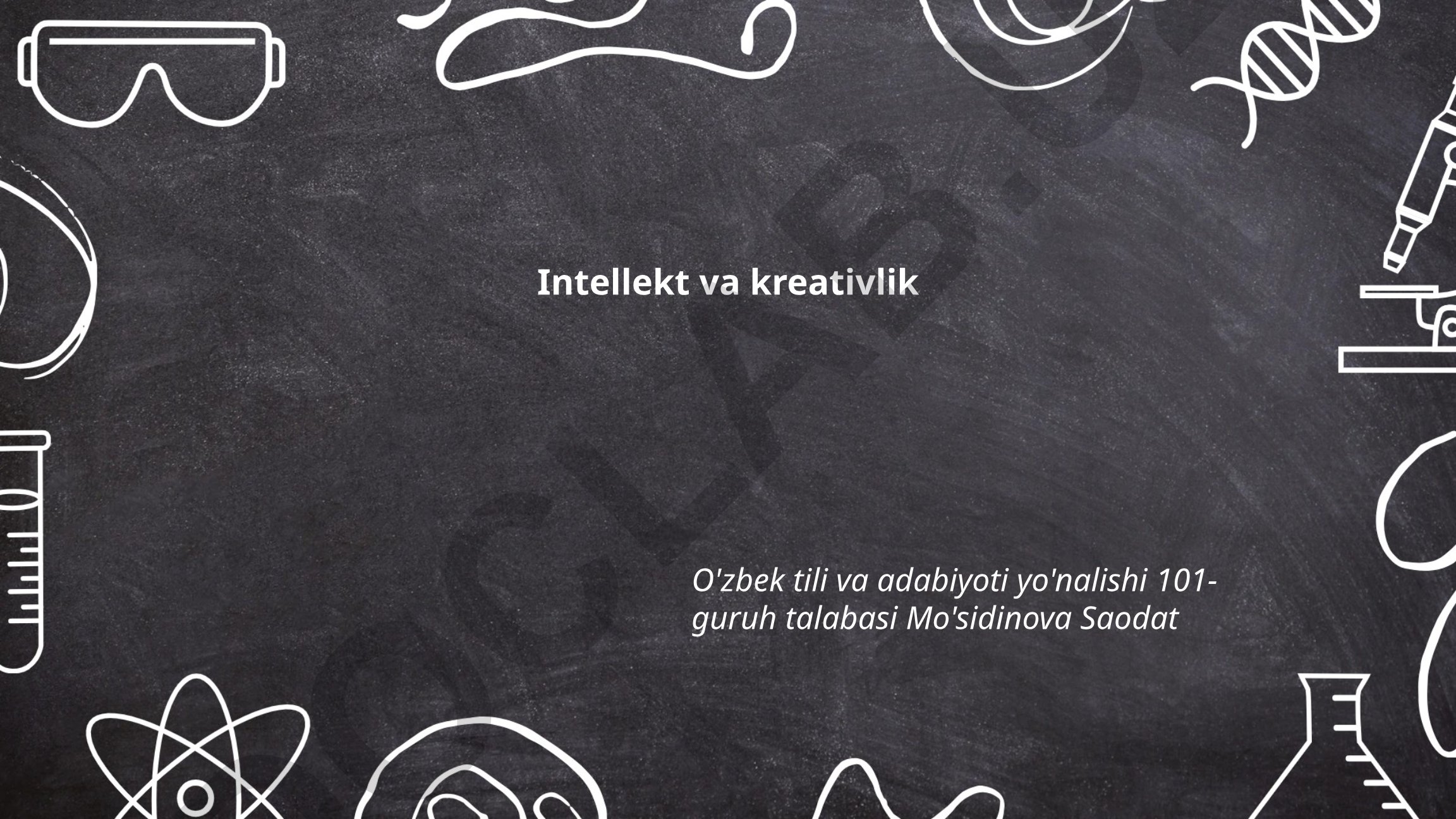 Intellekt va kreativlikning ahamiyati va rivojlanishi