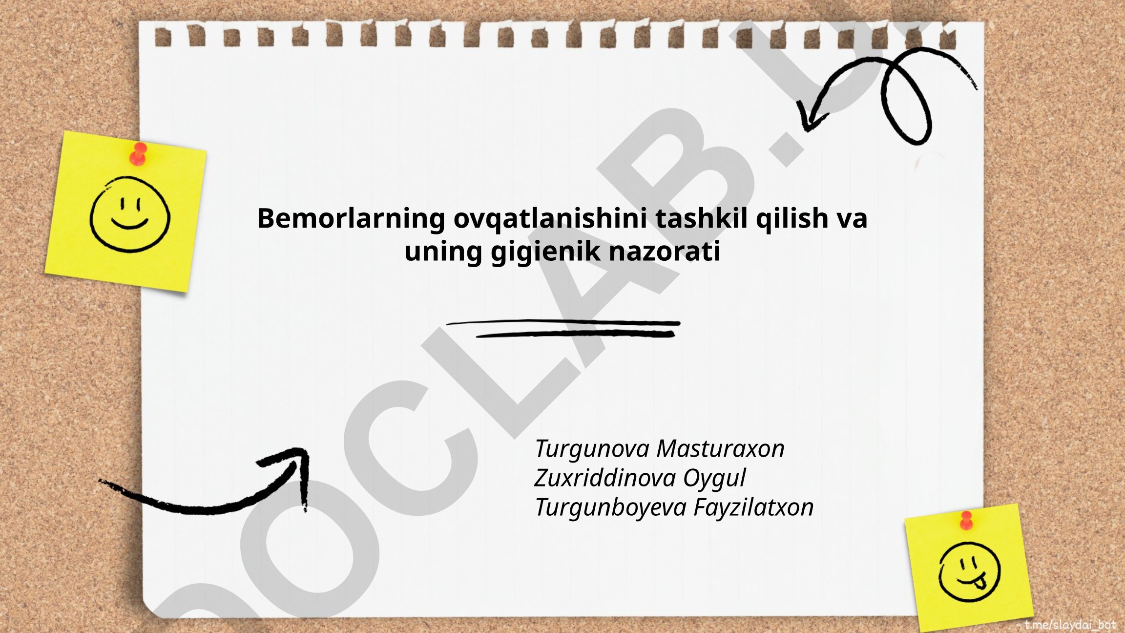 Bemorlarning ovqatlanishini tashkil qilish va uning gigienik nazorati