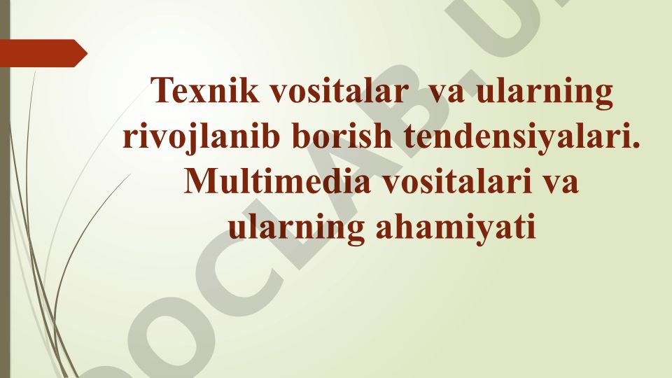 Texnik vositalar va multimedia vositalarining rivojlanishi