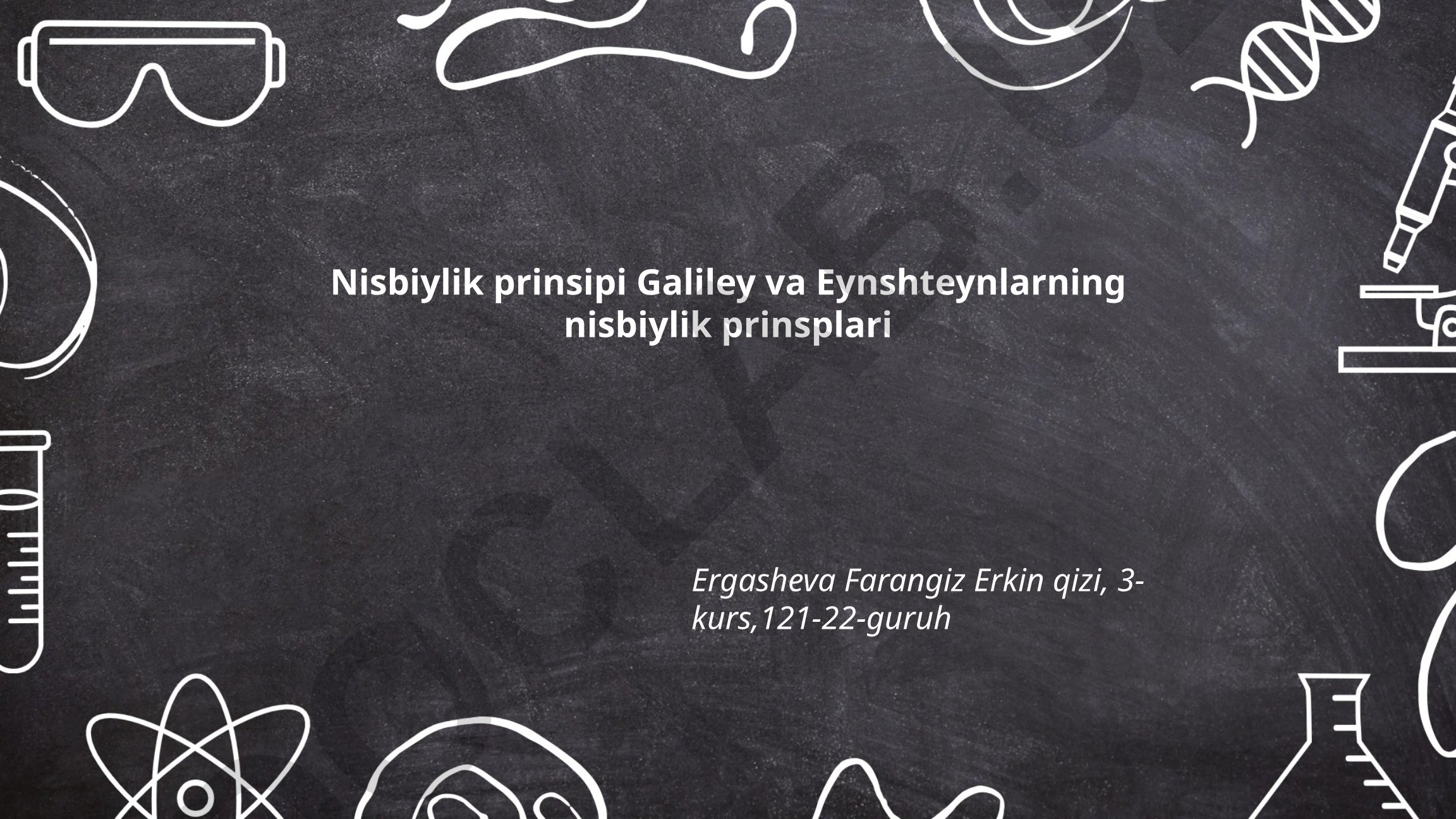 Galiley va Eynshteynlarning nisbiylik prinsiplari