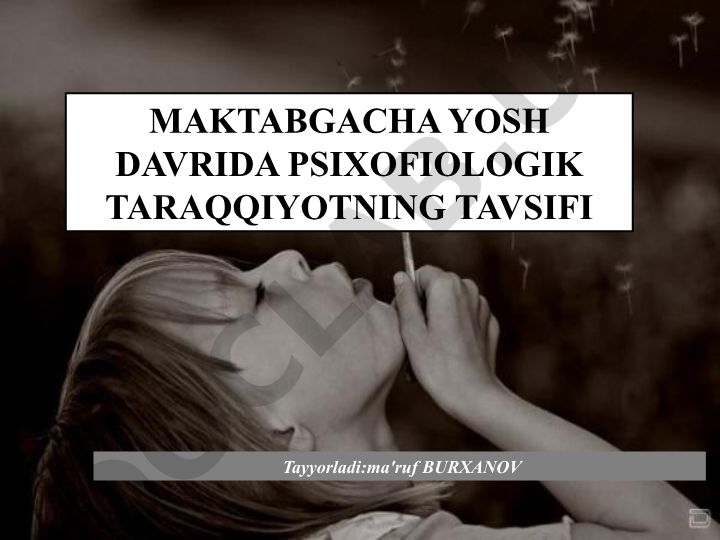 Maktabgacha yosh davrida psixofiziologik taraqqiyotning tavsifi