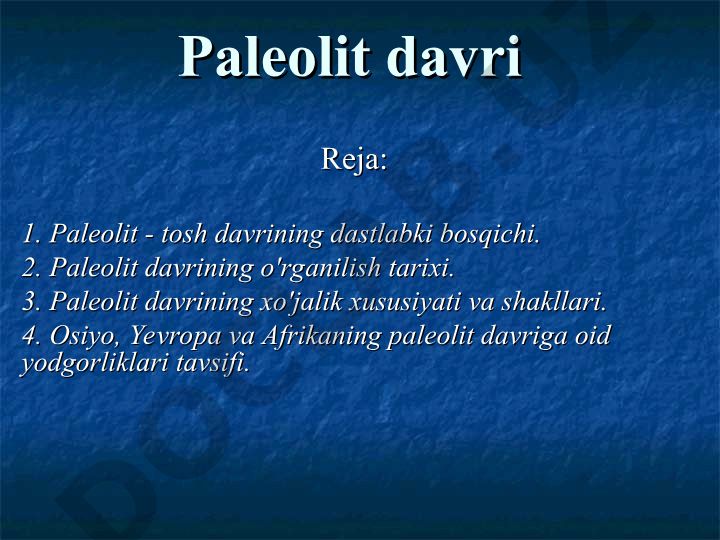 Paleolit davri: tarixi, xo'jalik xususiyatlari va yodgorliklari