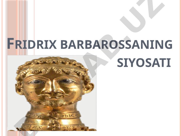 Fridrix Barbarossaning tashqi siyosati va imperatorligi
