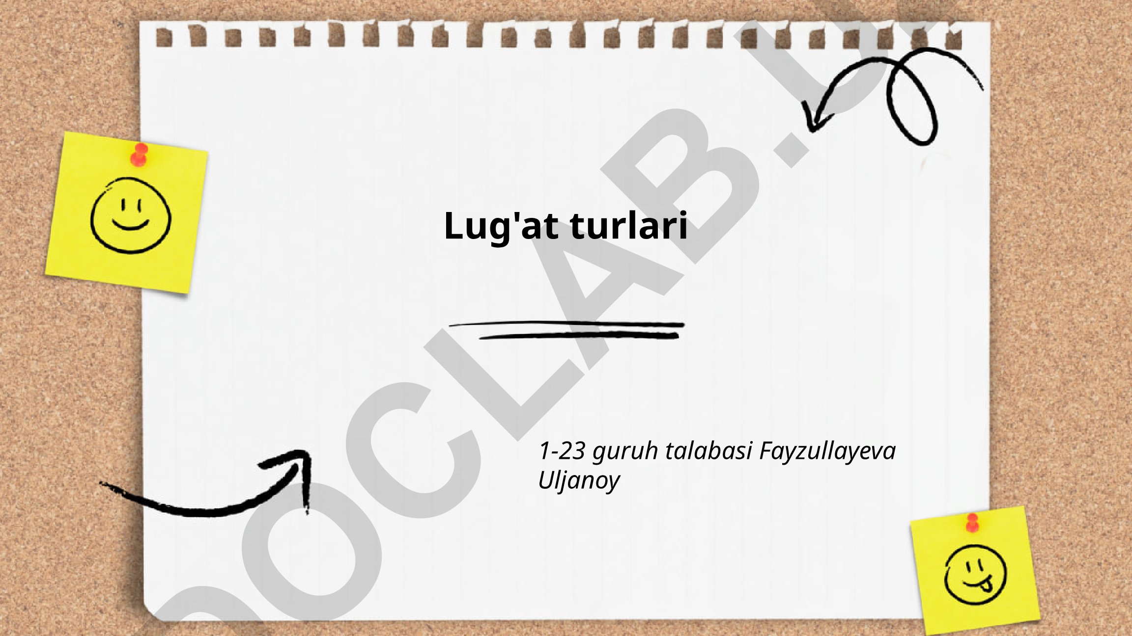 Lug'at turlari: izohli, ikki tilli va ko'p tilli lug'atlar