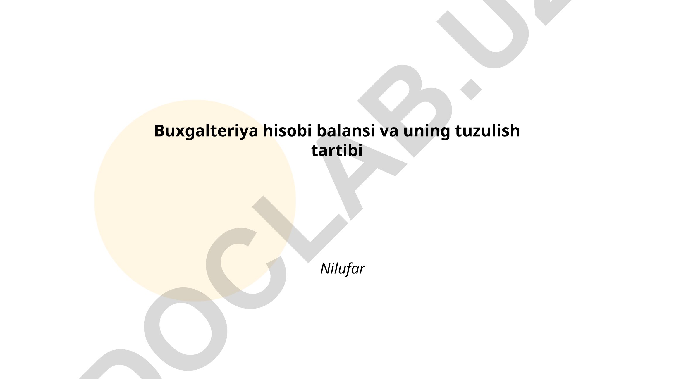 Buxgalteriya hisobi balansi va uning tuzulish tartibi