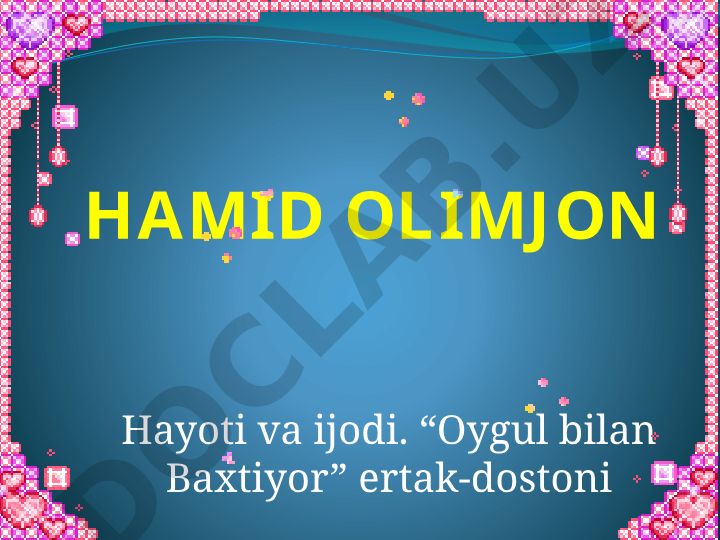 Hamid Olimjon hayoti va ijodi