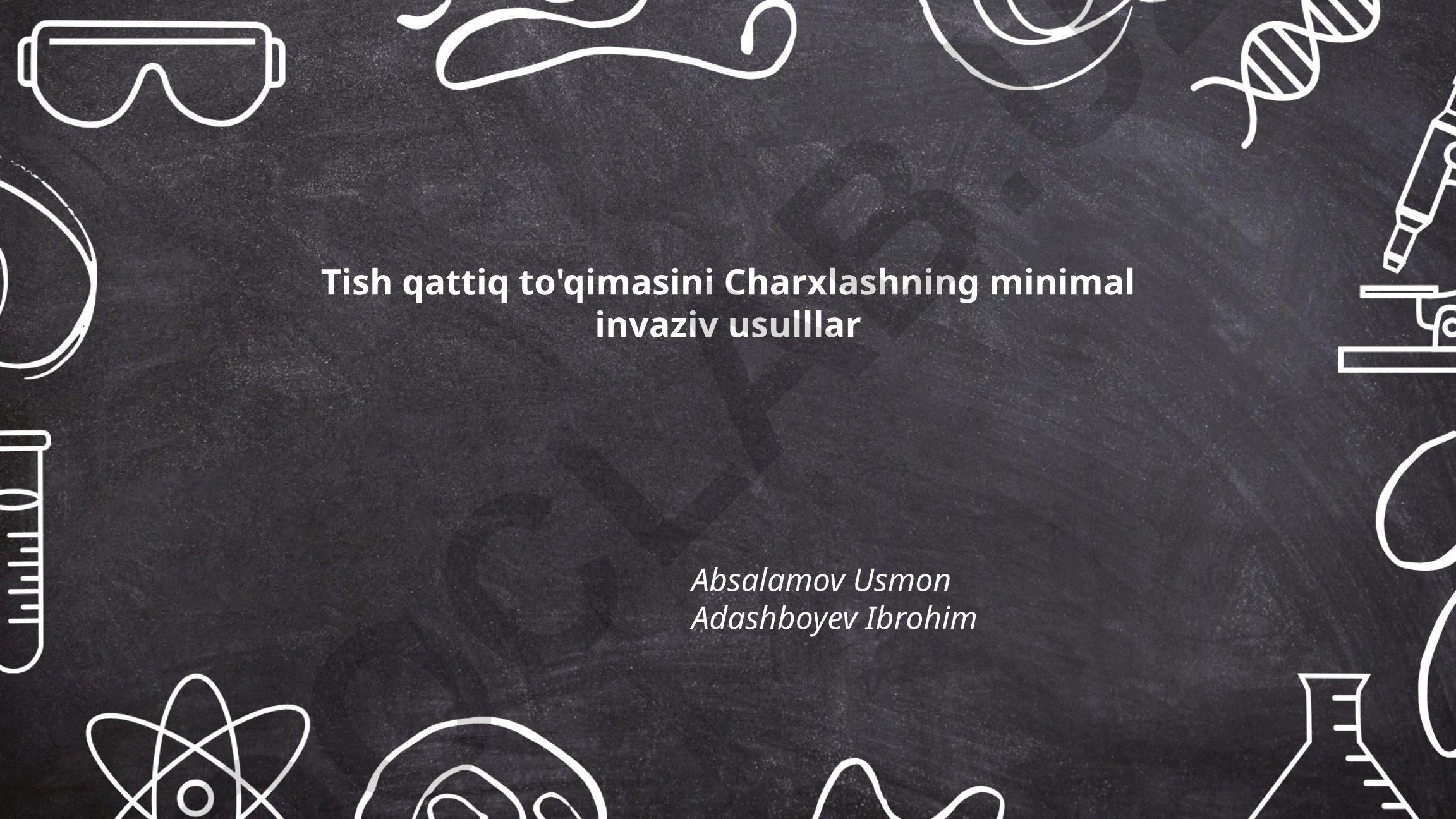 Tish qattiq to'qimasini charxlashning minimal invaziv usullari