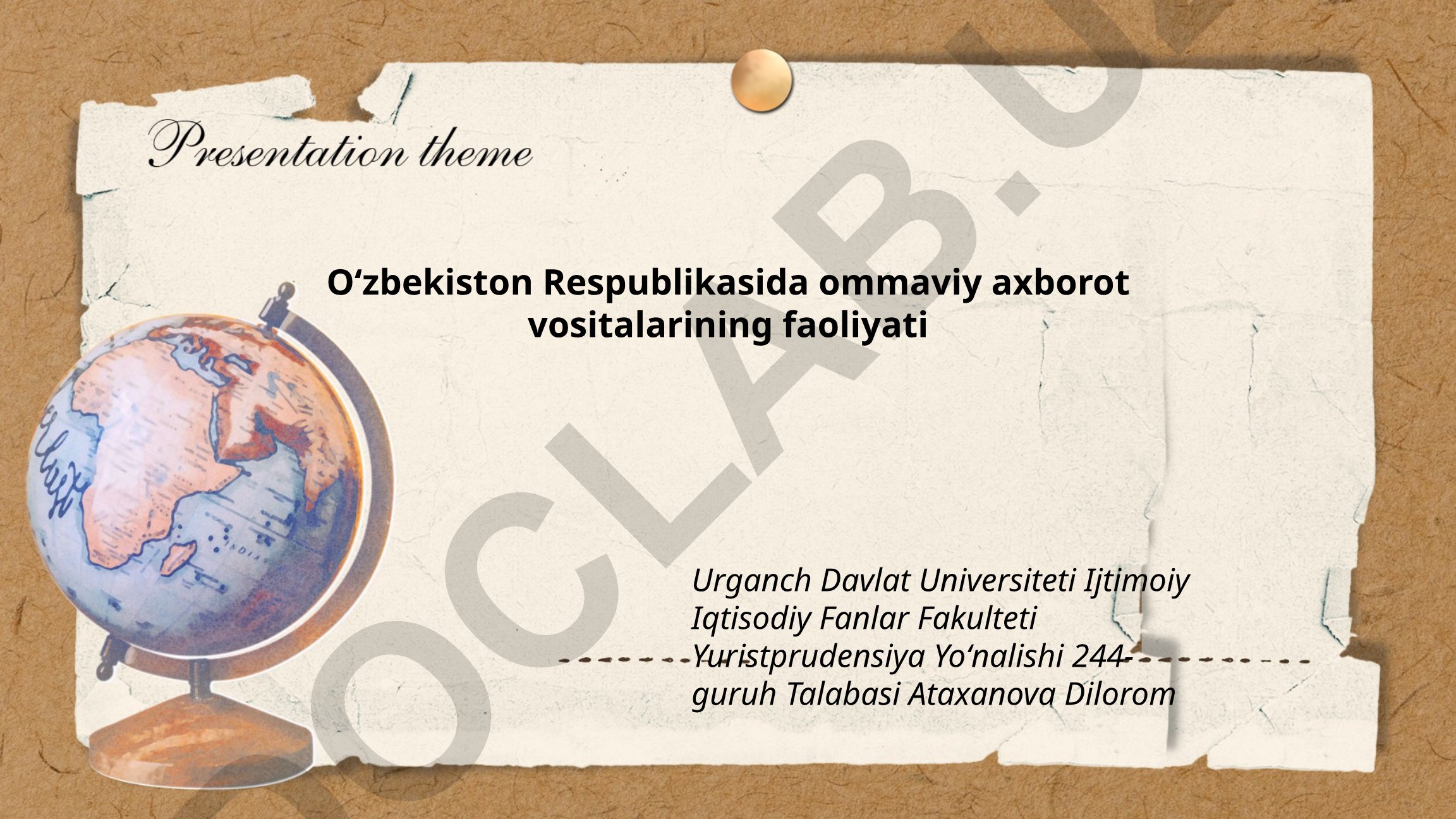 O'zbekistonda ommaviy axborot vositalarining huquqiy asosi va davlat nazorati