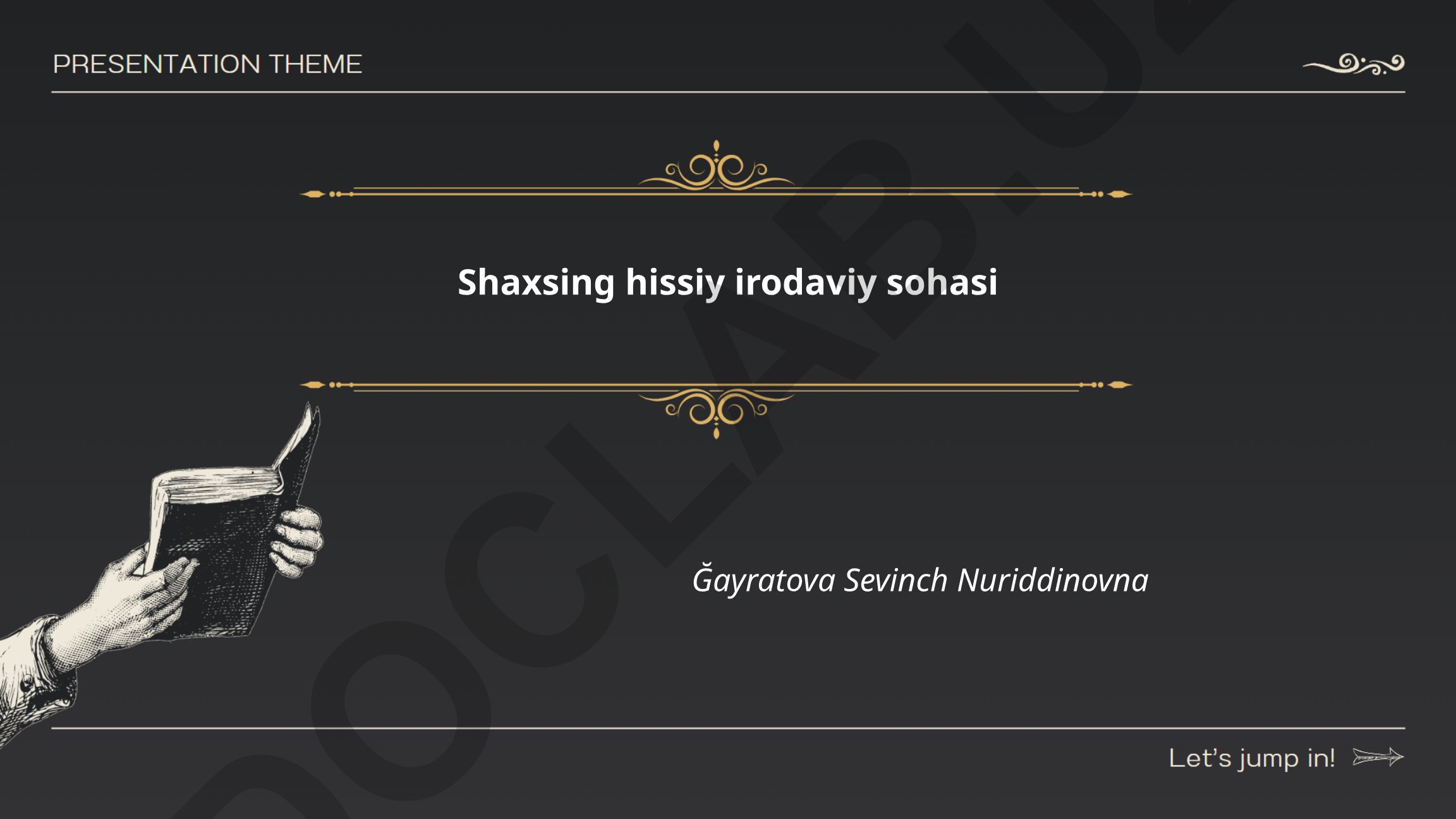 Shaxsing hissiy irodaviy sohasi