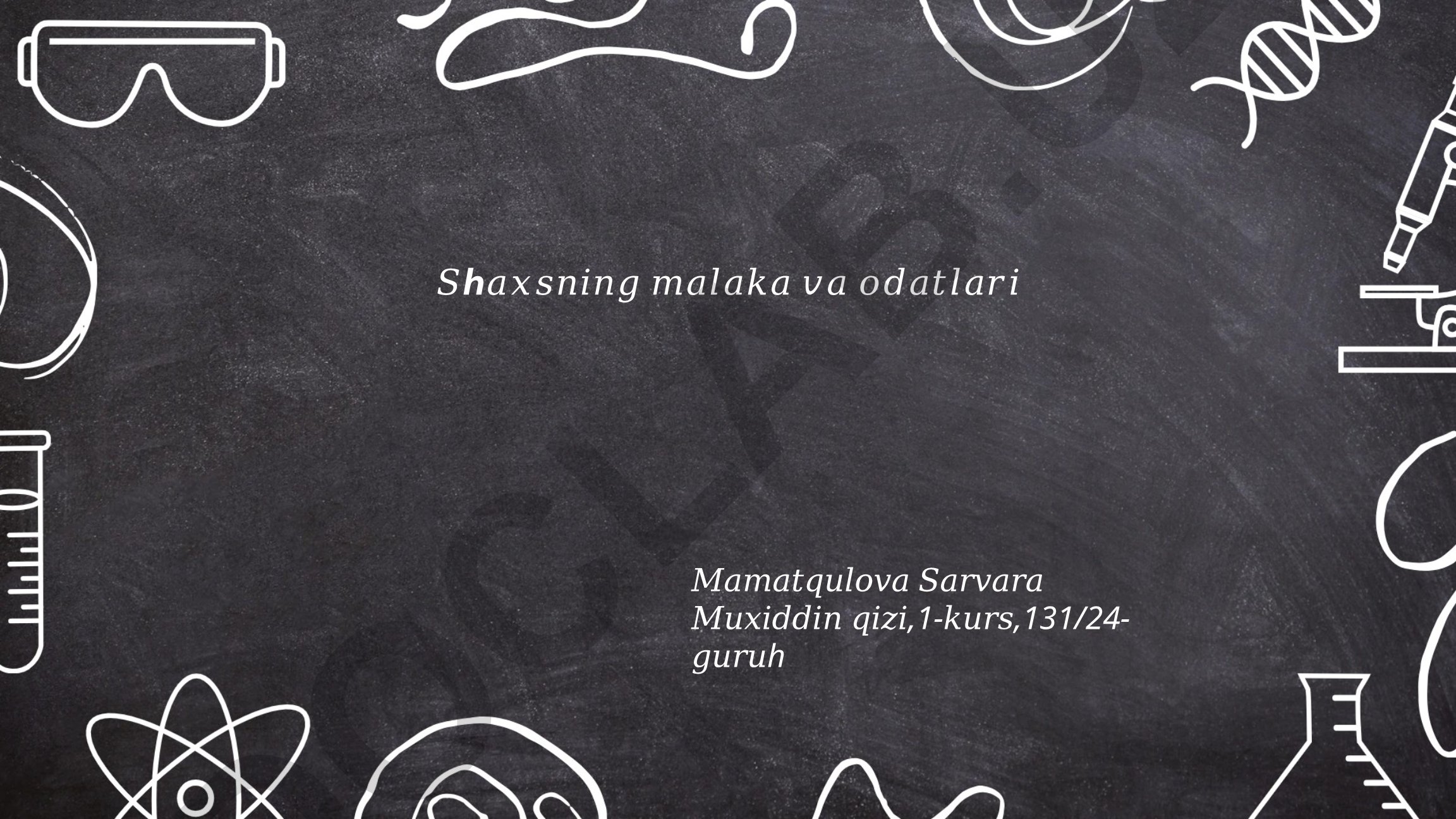 Shaxsning malaka va odatlari