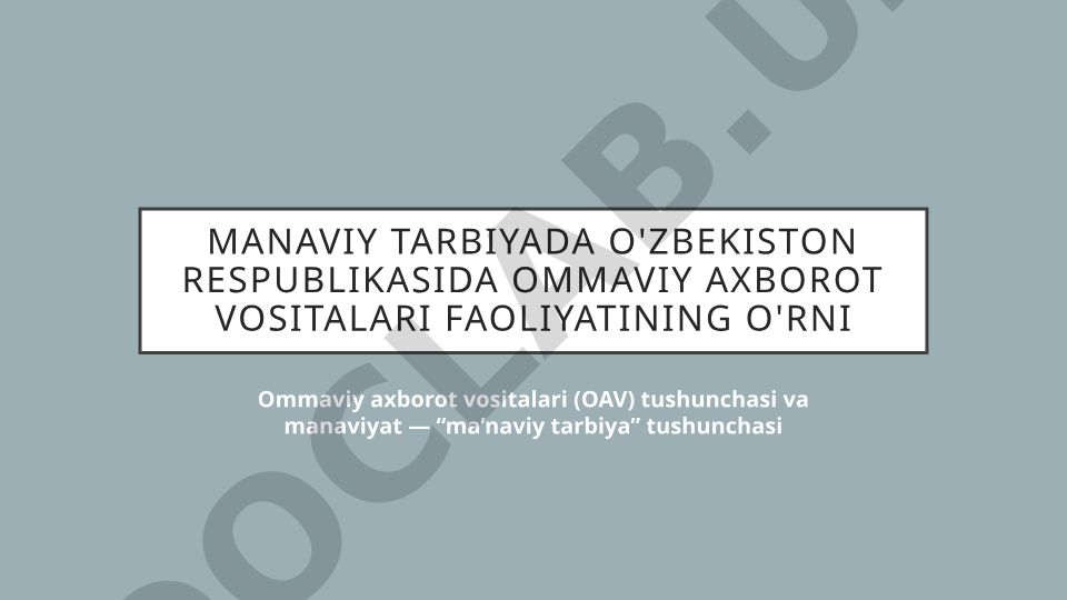 Ommaviy axborot vositalari va manaviy tarbiya