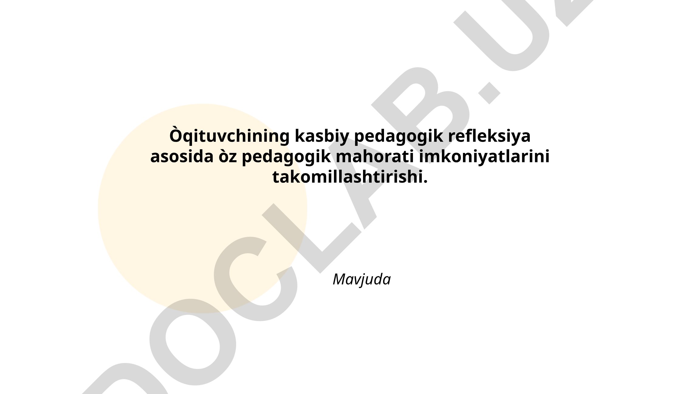 O'qituvchining kasbiy pedagogik refleksiya asosida pedagogik mahoratini takomillashtirish