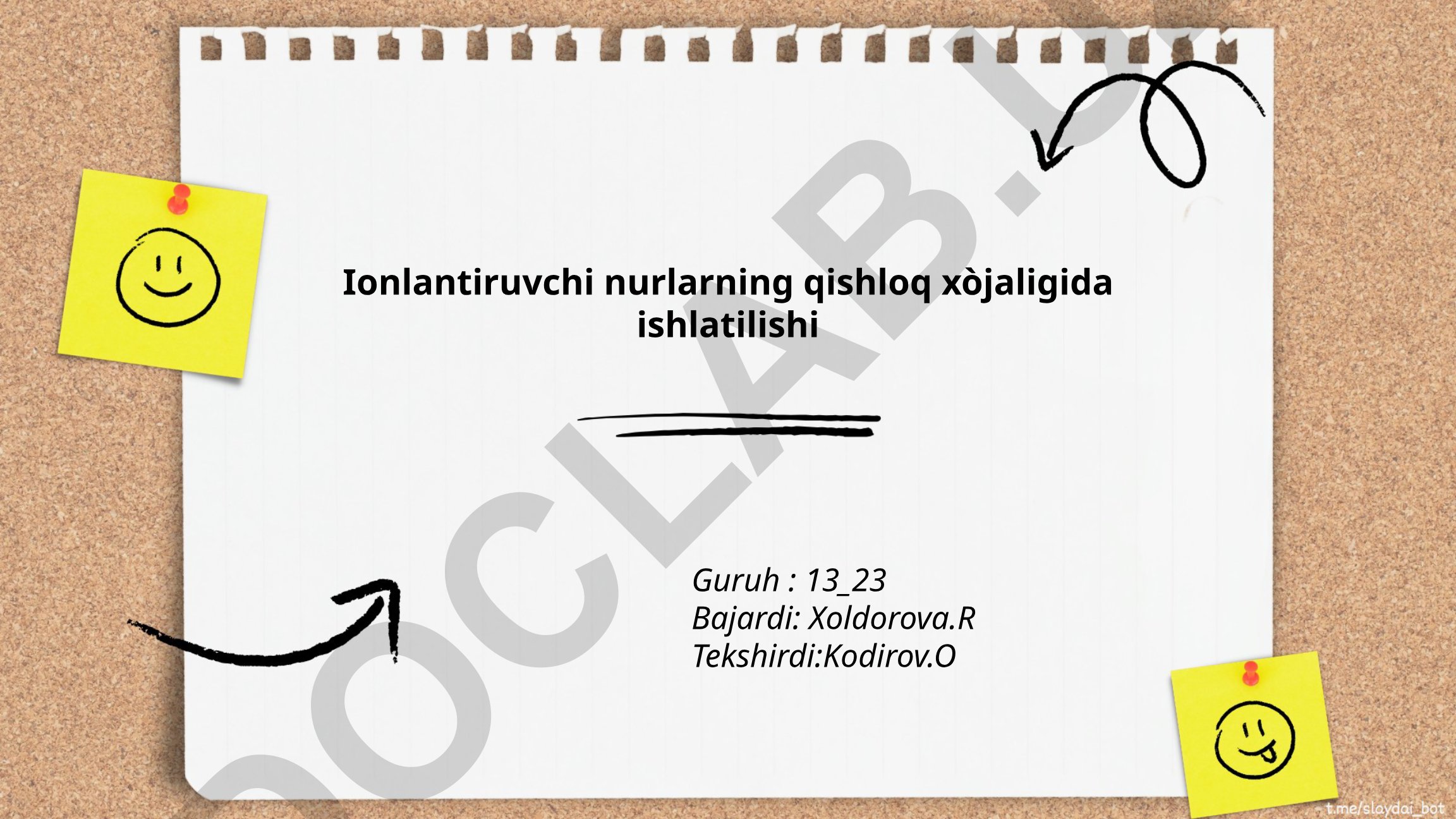 Ionlantiruvchi nurlarning qishloq xo'jaligida ishlatilishi