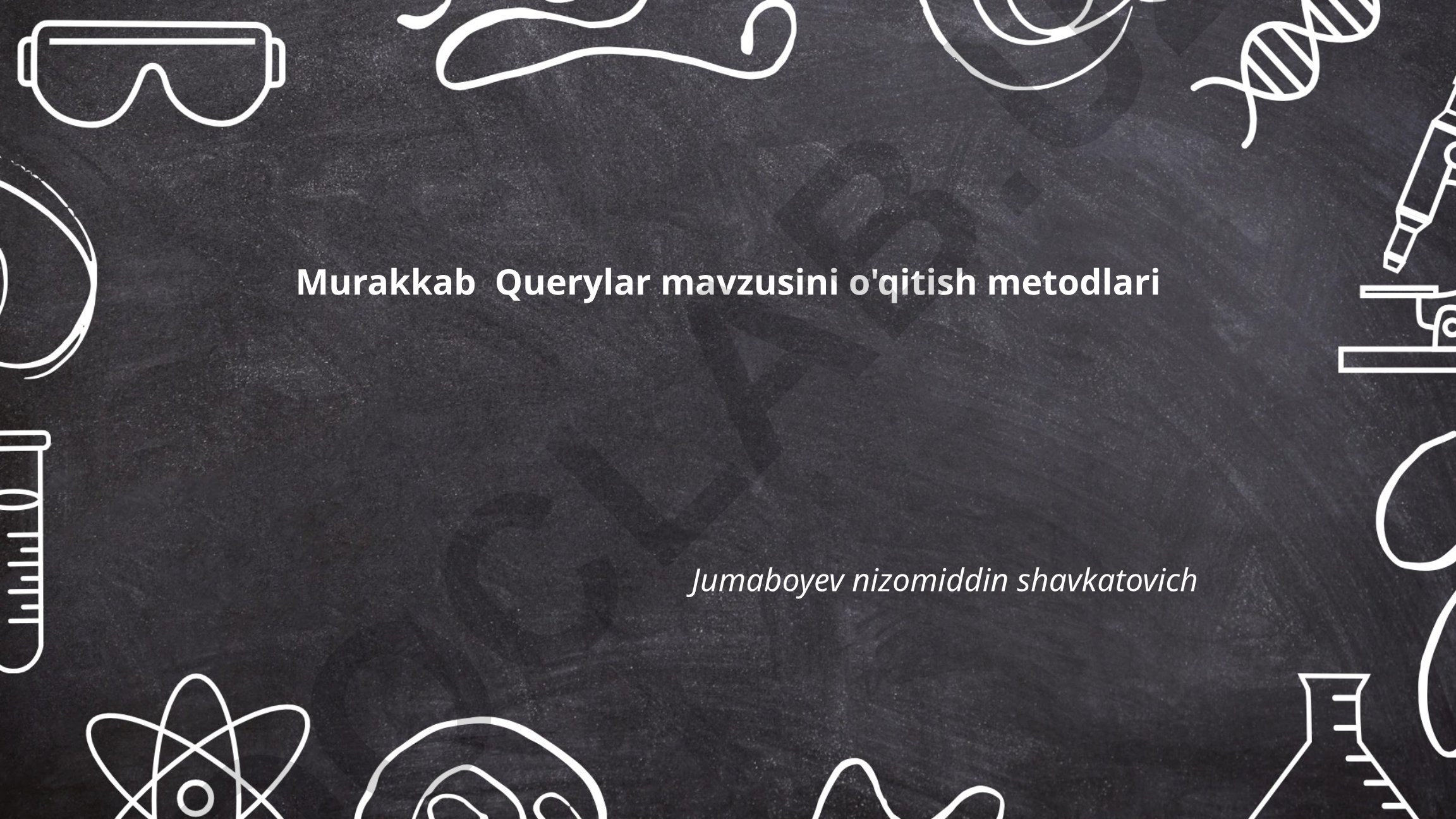 Murakkab Querylarni o'qitish metodlari