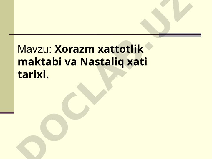 Xorazm xattotlik maktabi va Nastaliq xati tarixi