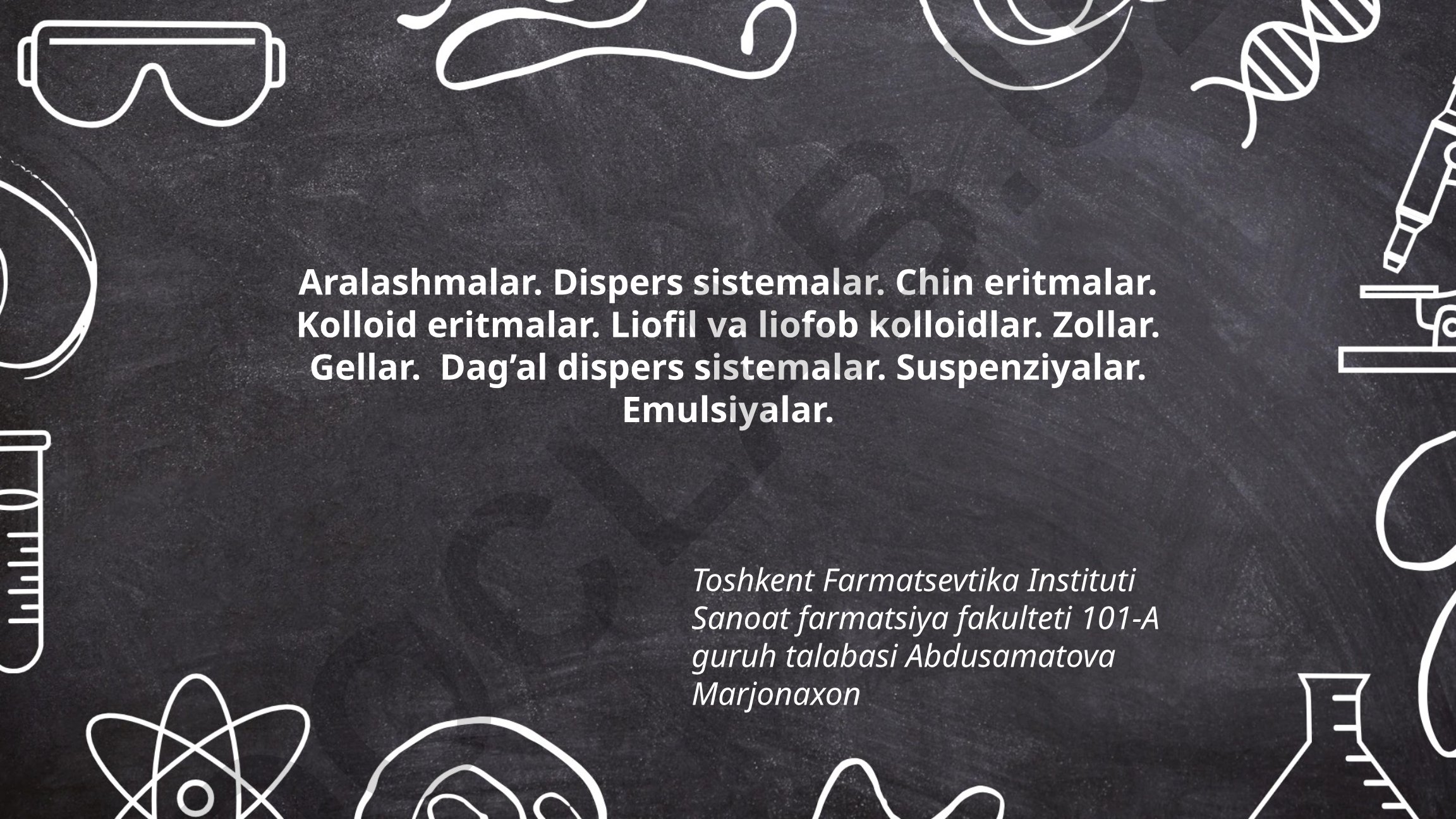Aralashmalar va dispers sistemalar: tasnifi va xususiyatlari