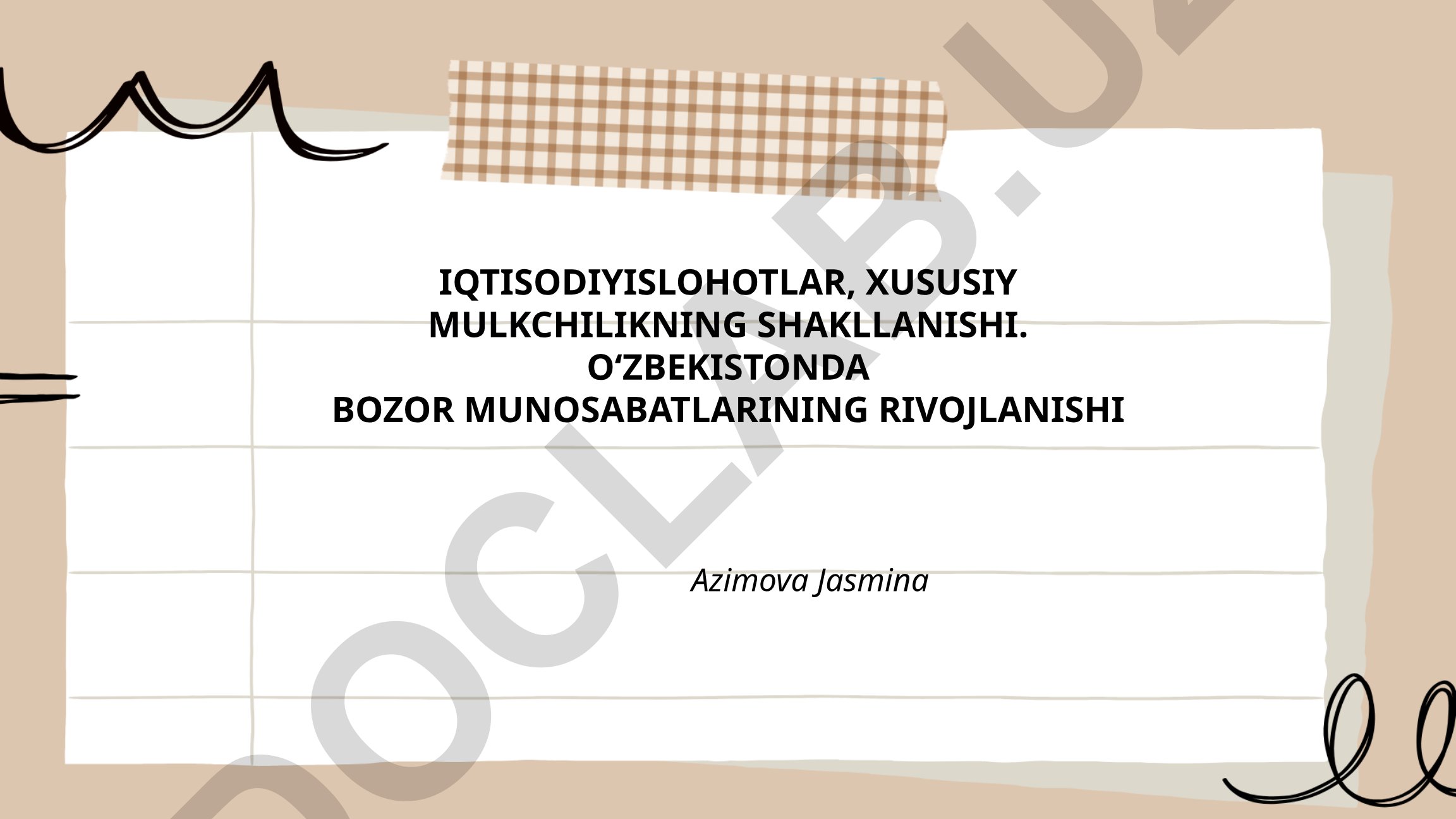 Iqtisodiy islohotlar va xususiy mulkchilikning shakllanishi