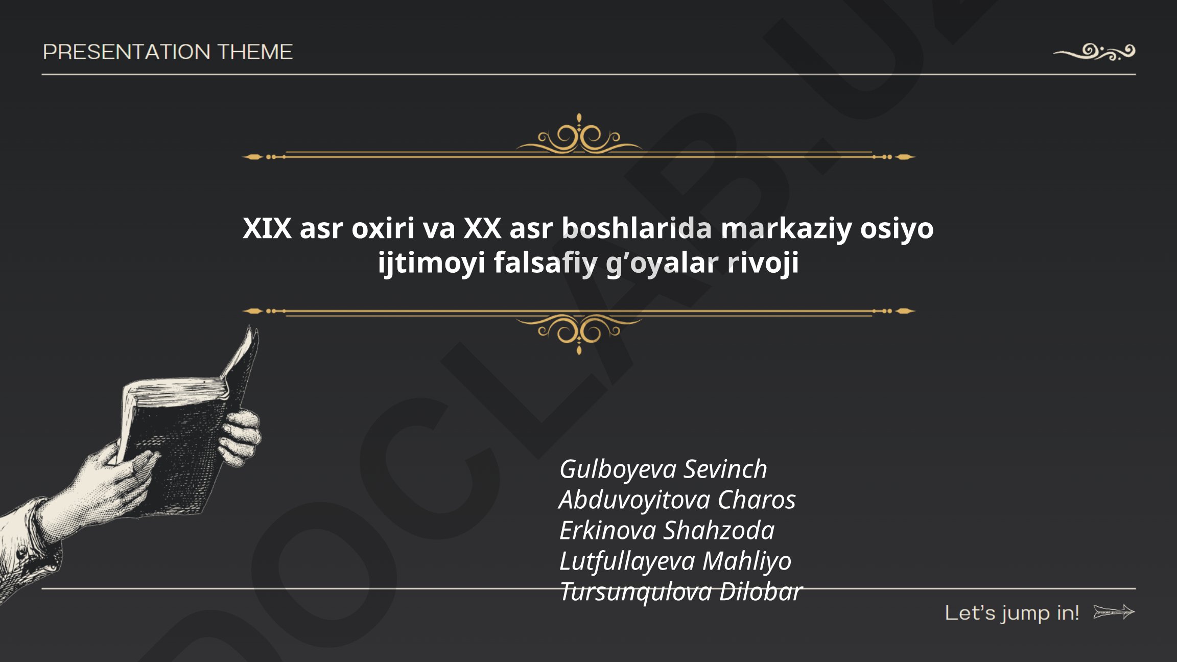 XIX asr oxiri va XX asr boshlarida Markaziy Osiyo ijtimoiy-falsafiy g'oyalar rivoji